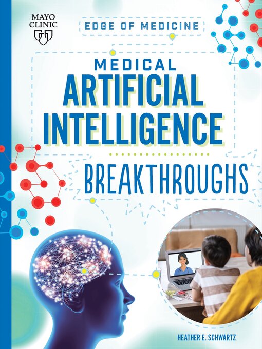 Title details for Medical Artificial Intelligence Breakthroughs by Heather E Schwartz - Available